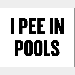 I Pee In The Pools v4 Posters and Art